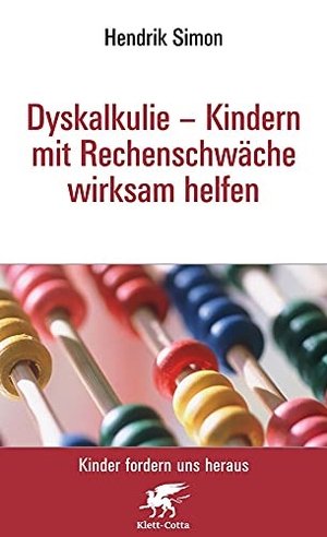 Simon, Hendrik. Dyskalkulie - Kindern mit Rechenschwäche wirksam helfen (Kinder fordern uns heraus, Bd. ?). Klett-Cotta Verlag, 2008.