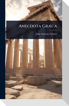 Anecdota GrÃ¦ca