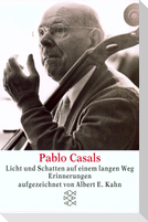 Pablo Casals Licht und Schatten auf einem langen Weg