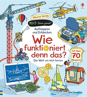 Jones, Rob Lloyd. MINT - Wissen gewinnt! Aufklappen und Entdecken: Wie funktioniert denn das? - Die Welt um mich herum. Usborne Verlag, 2019.