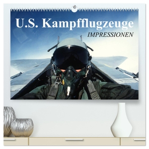 Stanzer, Elisabeth. U.S. Kampfflugzeuge. Impressionen (hochwertiger Premium Wandkalender 2024 DIN A2 quer), Kunstdruck in Hochglanz - Die faszinierende Technik der Luftwaffe. Calvendo, 2023.