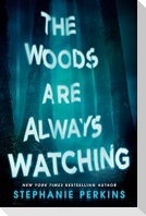 The Woods Are Always Watching