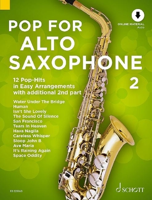 Pop For Alto Saxophone 2 - 12 Pop-Hits in Easy Arrangements with additional 2nd part. Band 2. 1-2 Alt-Saxophone. Ausgabe mit Online-Audiodatei.. Schott Music, 2020.