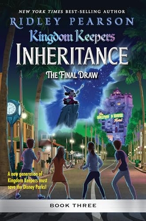 Pearson, Ridley. Kingdom Keepers: Inheritance: The Final Draw - Kingdom Keepers Inheritance Book 3. Disney Book Publishing Inc., 2025.