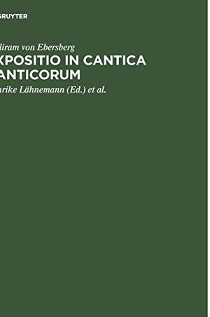 Ebersberg, Williram von. Expositio in Cantica Canticorum - und das 'Commentarium in Cantica Canticorum' Haimos von Auxerre. De Gruyter, 2004.