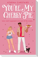 You're My Cherry Pie