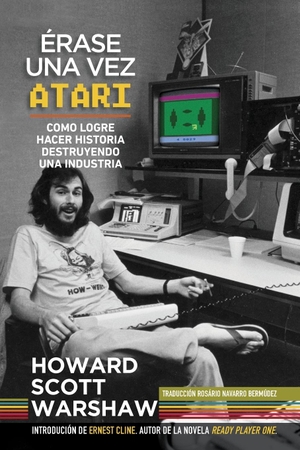 Warshaw, Howard Scott. érase una Vez Atari. SCOTT WEST Productions, 2023.