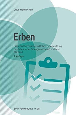 Horn, Claus-Henrik. Erben - Ratgeber für Erbinnen und Erben zur Abwicklung des Erbes, in der Erbengemeinschaft und beim Pflichtteil. dtv Verlagsgesellschaft, 2021.