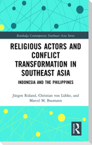 Religious Actors and Conflict Transformation in Southeast Asia