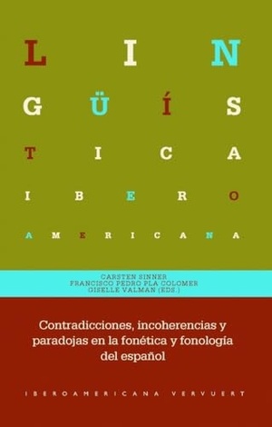 Sinner, Carsten / Francisco Pedro Pla Colomer et al (Hrsg.). Contradicciones, incoherencias y paradojas en la fonética y fonología del español. Vervuert Verlagsges., 2026.