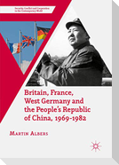 Britain, France, West Germany and the People's Republic of China, 1969¿1982
