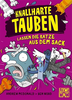 McDonald, Andrew. Knallharte Tauben lassen die Katze aus dem Sack (Band 5) - Löse spannende Kriminalfälle mit der Tauben-Gang - Lustige Kinderbuchreihe ab 8 Jahren - Wow! Das will ich lesen.. Loewe Verlag GmbH, 2022.