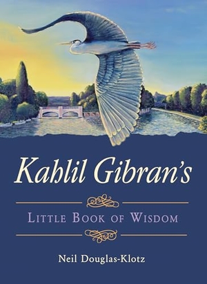 Gibran, Kahlil. Kahlil Gibran's Little Book of Wisdom. Red Wheel/Weiser, 2019.