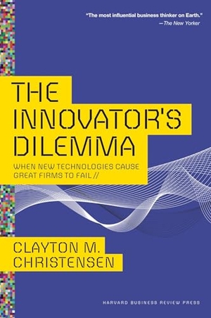 Christensen, Clayton M.. The Innovator's Dilemma - When New Technologies Cause Great Firms to Fail. Harvard Business Review Press, 2013.