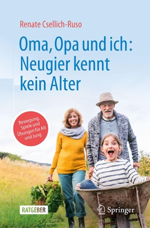 Csellich-Ruso, Renate. Oma, Opa und ich: Neugier kennt kein Alter - Bewegung, Spiele und Übungen für Alt und Jung. Springer-Verlag GmbH, 2026.