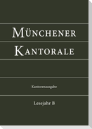 Münchener Kantorale: Lesejahr B. Kantorenausgabe