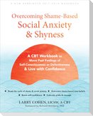 Overcoming Shame-Based Social Anxiety and Shyness