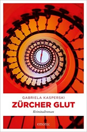Kasperski, Gabriela. Zürcher Glut - Kriminalroman. Emons Verlag, 2022.
