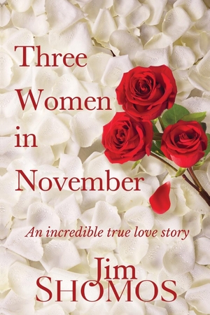 Shomos, Jim. Three Women in November. Jim Shomos, 2021.