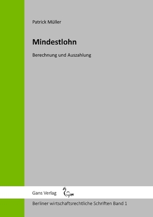 Müller, Patrick. Mindestlohn - Berechnung und Auszahlung. Leinz Verlag, 2016.