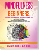 Mindfulness for beginners, Cognitive and Dialectical Behavioral Therapy, Narcissist Survival Guide