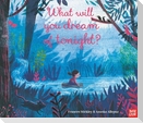 What Will You Dream of Tonight?