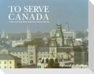 To Serve Canada