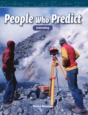 Noonan, Diana. People Who Predict. Teacher Created Materials, 2008.