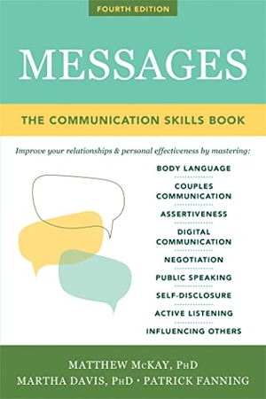 Davis, Martha / Mckay, Matthew et al. Messages - The Communications Skills Book. New Harbinger Publications, 2018.