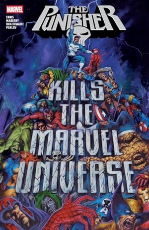 Ennis, Garth / Jonathan Maberry. Punisher Kills the Marvel Universe. Marvel, 2025.