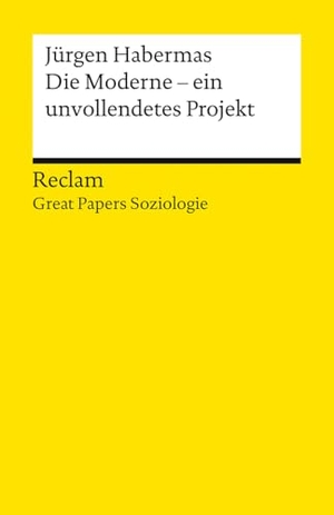 Habermas, Jürgen. Die Moderne - ein unvollendetes Projekt - [Great Papers Soziologie] - Habermas' Klassiker der Soziologie im Zusammenhang gesehen - 14869. Reclam Philipp Jun., 2026.