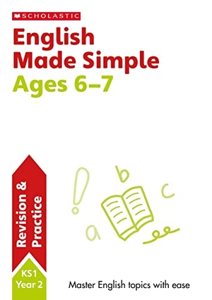 Fletcher, Graham / Lesley Fletcher. English Made Simple Ages 6-7. Scholastic, 2019.