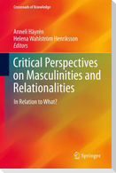 Critical Perspectives on Masculinities and Relationalities