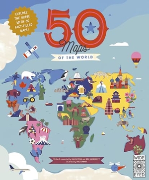 Handicott, Ben / Kalya Ryan. 50 Maps of the World - Explore the Globe with 50 Fact-Filled Maps!. Wide Eyed Editions, 2024.