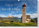 Longing for South Tyrol (Wall Calendar 2023 DIN A3 Landscape)