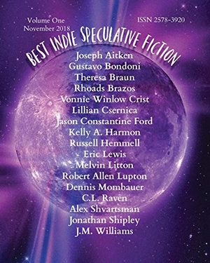 Dawson, Julie Ann (Hrsg.). Best Indie Speculative Fiction. Bards and Sages Publishing, 2018.