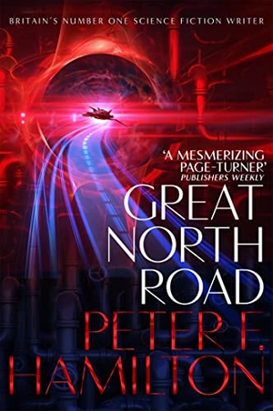 Hamilton, Peter F.. Great North Road. Macmillan Publishers Int Ltd - MDL, 2019.
