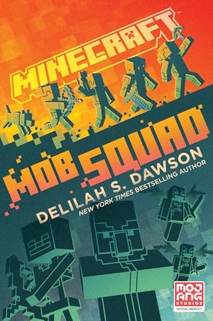 Dawson, Delilah S. Minecraft: Mob Squad - An Official Minecraft Novel. Random House Worlds, 2021.
