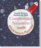 Commander Neustern sucht einen neuen Planeten