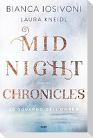 Lo sguardo dell'ombra. Midnight chronicles