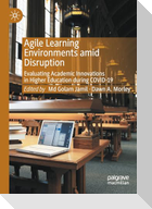 Agile Learning Environments amid Disruption