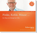 Pinke, Kohle, Mäuse