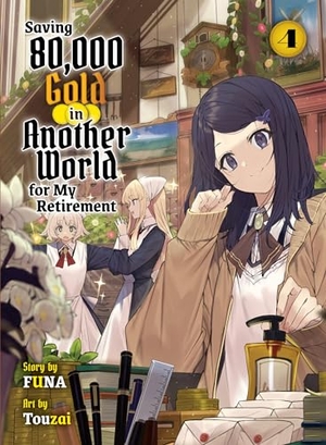 Funa. Saving 80,000 Gold in Another World for My Retirement 4 (Light Novel). Kodansha, 2024.