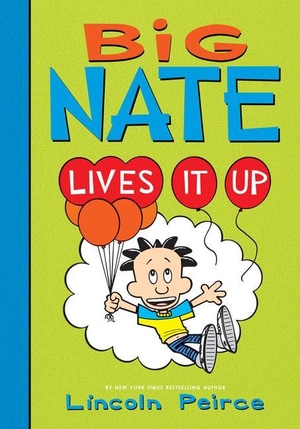 Peirce, Lincoln. Big Nate Lives It Up. Abdo Publishing Company, 2021.
