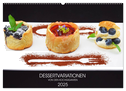 DESSERTVARIATIONEN (Wandkalender 2025 DIN A2 quer), CALVENDO Monatskalender