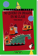 No quiero un dragón en mi clase