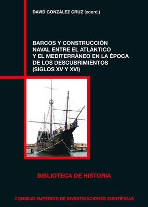González Cruz, David. Barcos y construcción naval entre el Atlántico y el Mediterráneo en la época de los descubrimientos, siglos XV y XVI. Consejo Superior de Investigaciones Cientificas, 2018.