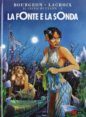 Bourgeon, François / Claude Lacroix. La fonte e la sonda. Editoriale Cosmo, 2012.