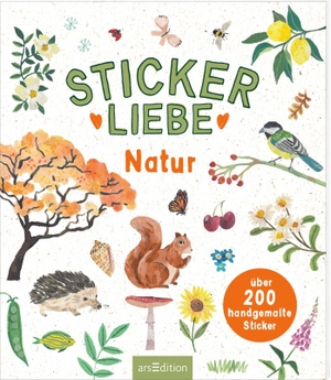 Stickerliebe - Natur - Über 200 handgemalte Sticker. Ars Edition GmbH, 2023.