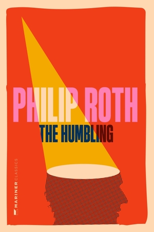 Roth, Philip. The Humbling. HarperCollins, 2026.